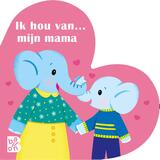 Ik hou van mama 1
